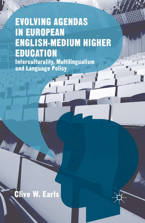 Book cover of Evolving Agendas in European English-Medium Higher Education: Interculturality, Multilingualism and Language Policy (1st ed. 2016)