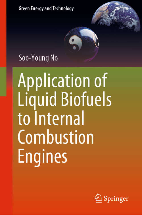 Book cover of Application of Liquid Biofuels to Internal Combustion Engines (1st ed. 2019) (Green Energy and Technology)