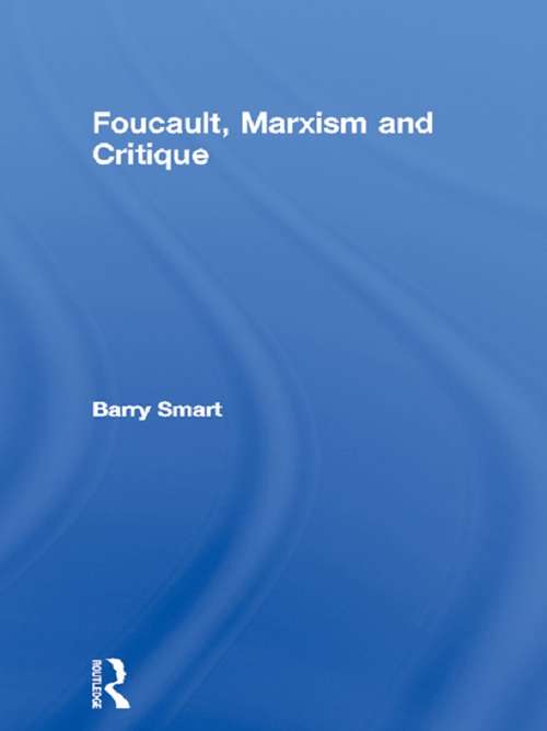 Book cover of Foucault, Marxism and Critique (Routledge Library Editions: Michel Foucault)