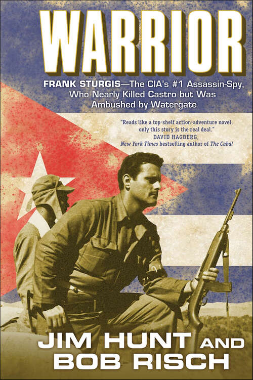 Book cover of Warrior: Frank Sturgis—The CIA's #1 Assassin-Spy, Who Nearly Killed Castro but Was Ambushed by Watergate