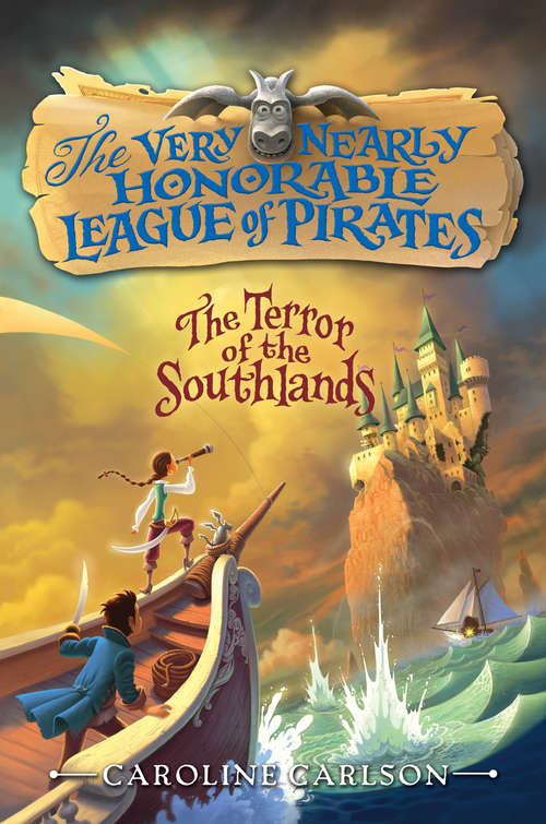 Book cover of The Very Nearly Honorable League of Pirates #2: The Terror of the Southlands