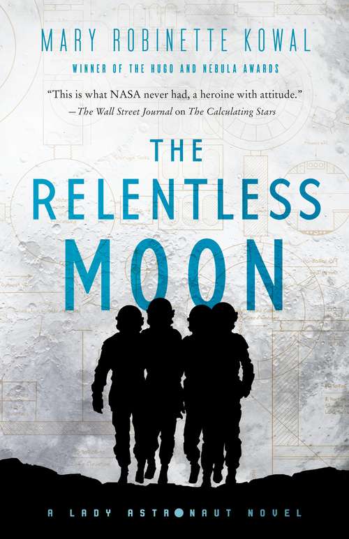 Book cover of The Relentless Moon: A Lady Astronaut Novel (Lady Astronaut #3)