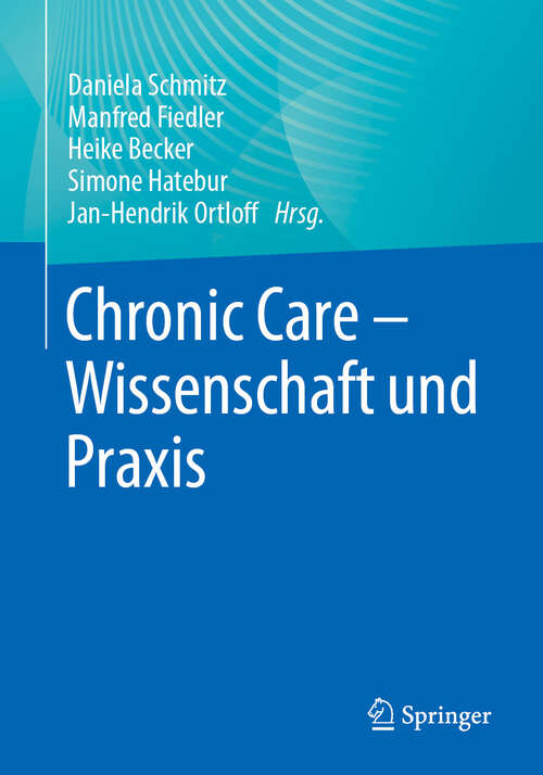 Book cover of Chronic Care - Wissenschaft und Praxis (2024)