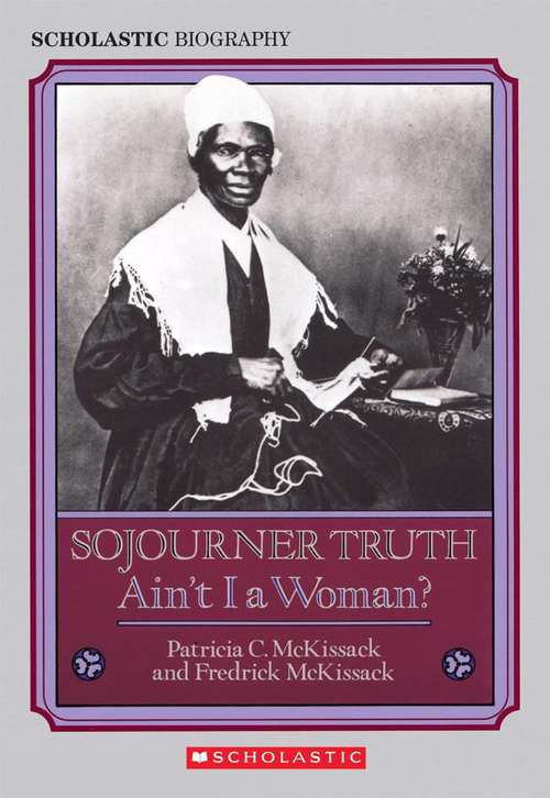 Book cover of Sojourner Truth: Ain't I a Woman ?