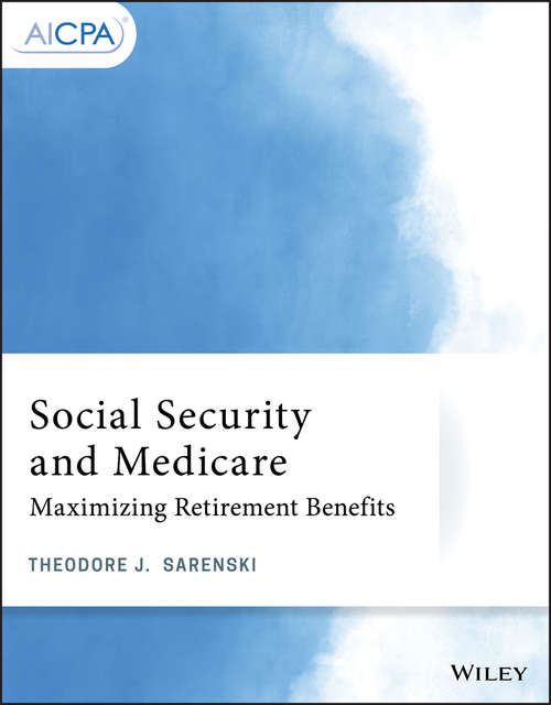 Book cover of Social Security and Medicare: Maximizing Retirement Benefits (AICPA)