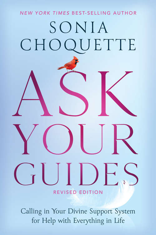 Book cover of Ask Your Guides: Calling in Your Divine Support System for Help with Everything in Life, Revised Edition (2)