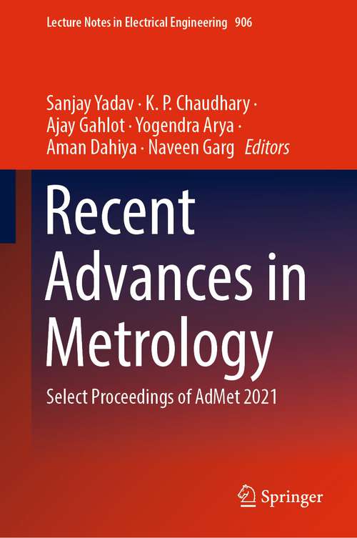 Book cover of Recent Advances in Metrology: Select Proceedings of AdMet 2021 (1st ed. 2023) (Lecture Notes in Electrical Engineering #906)