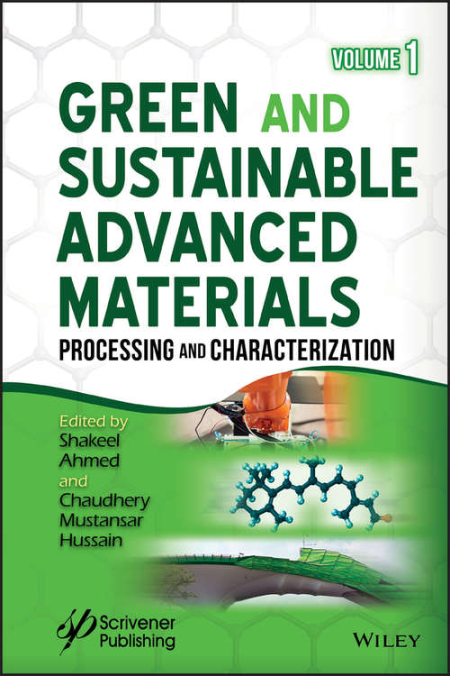 Book cover of Green and Sustainable Advanced Materials: Processing and Characterization (Volume 1) (Polymer Science And Technology Ser.)
