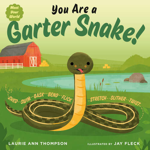 Book cover of You Are a Garter Snake! (Meet Your World)