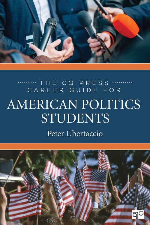 Book cover of The CQ Press Career Guide for American Politics Students (First)