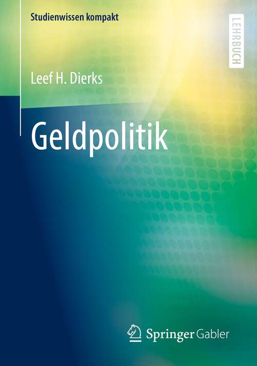 Book cover of Geldpolitik (1. Aufl. 2022) (Studienwissen kompakt)