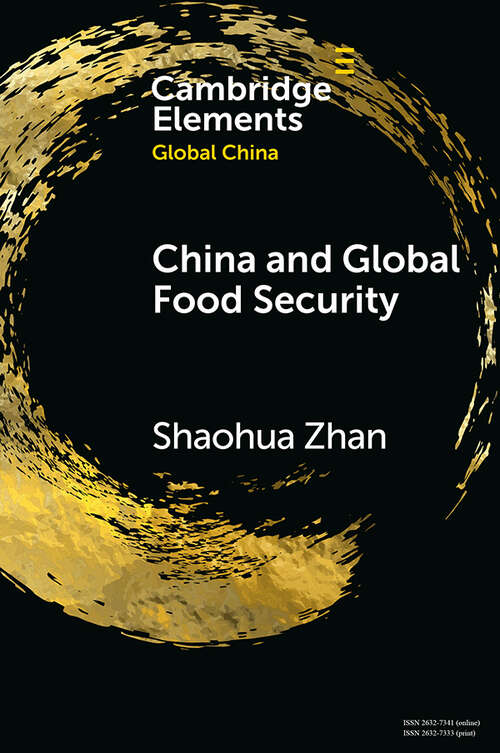 Book cover of China and Global Food Security (Elements in Global China)