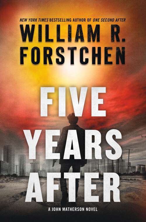 Book cover of Five Years After: A John Matherson Novel (A John Matherson Novel #4)