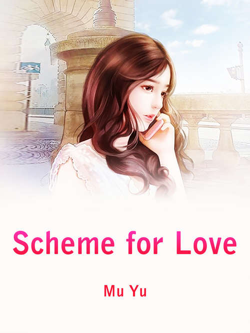 Book cover of Scheme for Love: Volume 1 (Volume 1 #1)