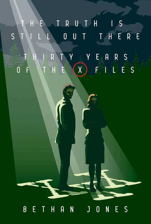 Book cover of The Truth Is Still Out There: Thirty Years of The X-Files