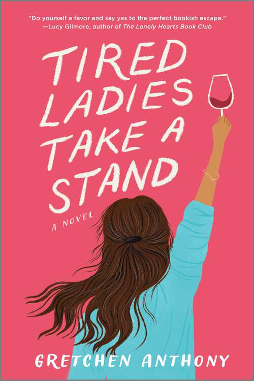 Book cover of Tired Ladies Take a Stand: A Novel (Original)