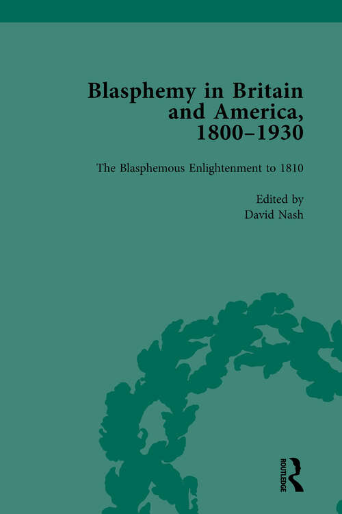 Book cover of Blasphemy in Britain and America, 1800-1930, Volume 1