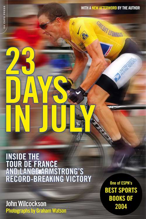 Book cover of 23 Days in July: Inside the Tour de France and Lance Armstrong's Record-Breaking Victory