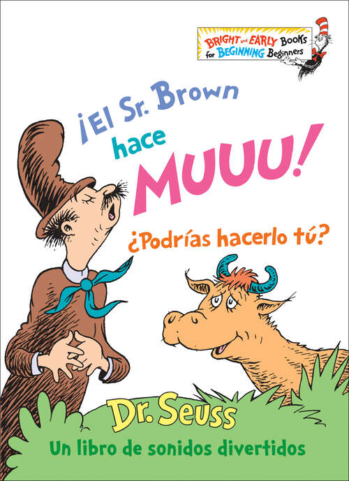 Book cover of ¡El Sr. Brown hace Muuu! ¿Podrías hacerlo tú?: Un libro de sonidos divertidos (Bright & Early Books)