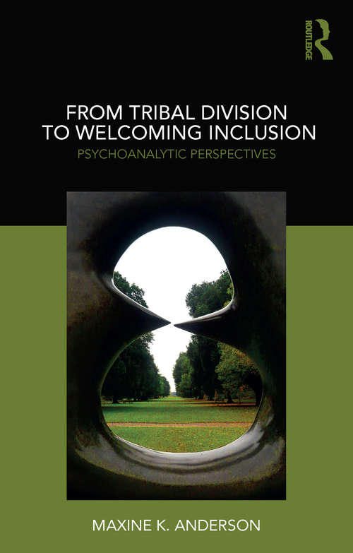 Book cover of From Tribal Division to Welcoming Inclusion: Psychoanalytic Perspectives