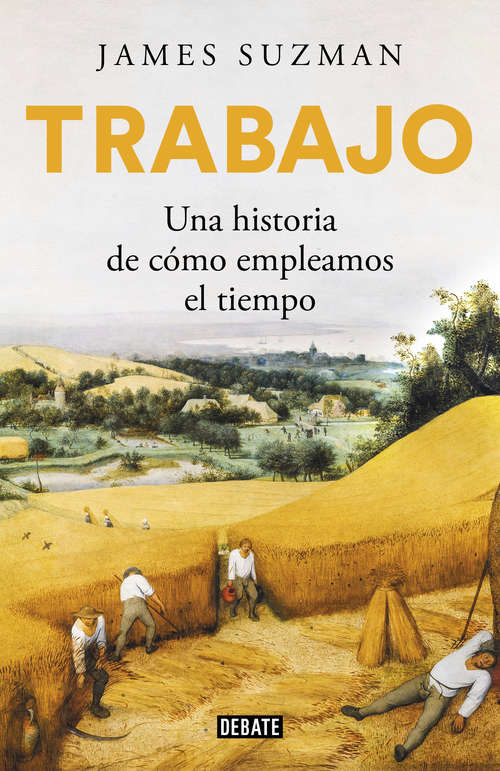 Book cover of Trabajo: Una historia de cómo empleamos el tiempo