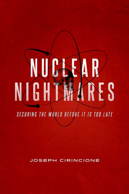 Book cover of Nuclear Nightmares: Securing the World Before It Is Too Late