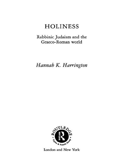 Book cover of Holiness: Rabbinic Judaism in the Graeco-Roman World (Religion in the First Christian Centuries)