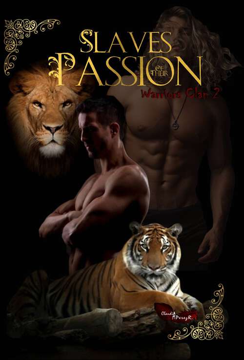 Book cover of Slaves of Their Passion (Warrior Clan 2 #2)