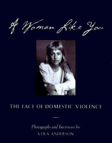 Book cover of A Woman Like You: The Face of Domestic Violence