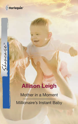 Book cover of Mother in a Moment & Millionaire's Instant Baby