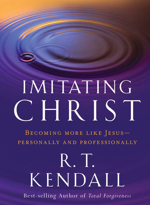 Book cover of Imitating Christ: Becoming More Like Jesus