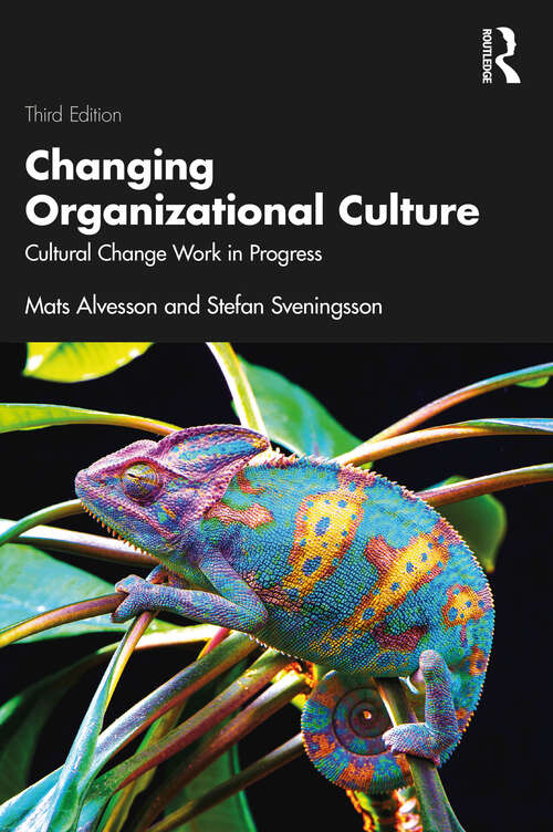 Book cover of Changing Organizational Culture: Cultural Change Work in Progress