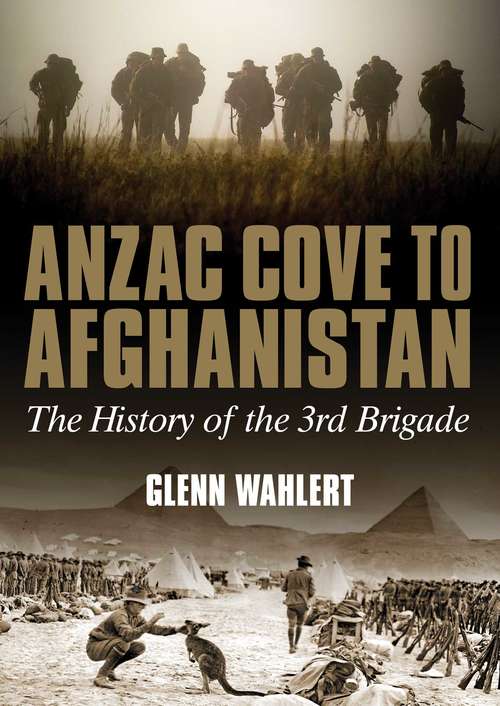 Book cover of ANZAC Cove to Afghanistan: The History of the 3rd Brigade