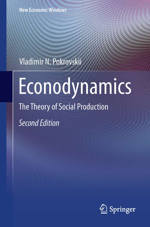 Book cover of Econodynamics: The Theory of Social Production