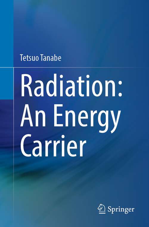 Book cover of Radiation: An Energy Carrier (1st ed. 2022)