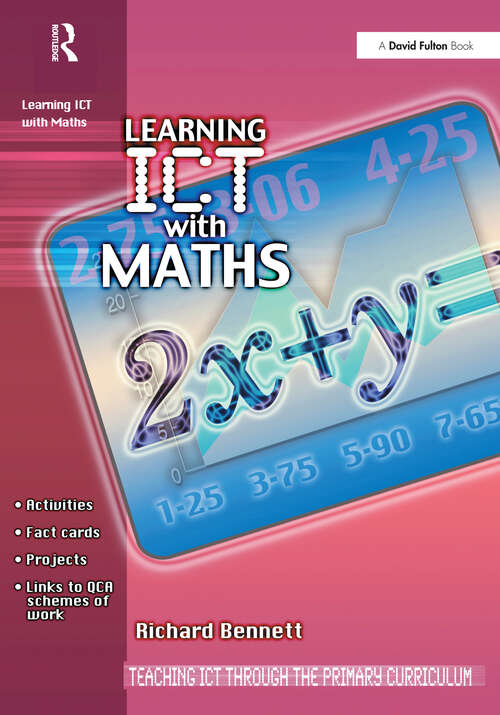 Book cover of Learning ICT with Maths (Teaching ICT through the Primary Curriculum)