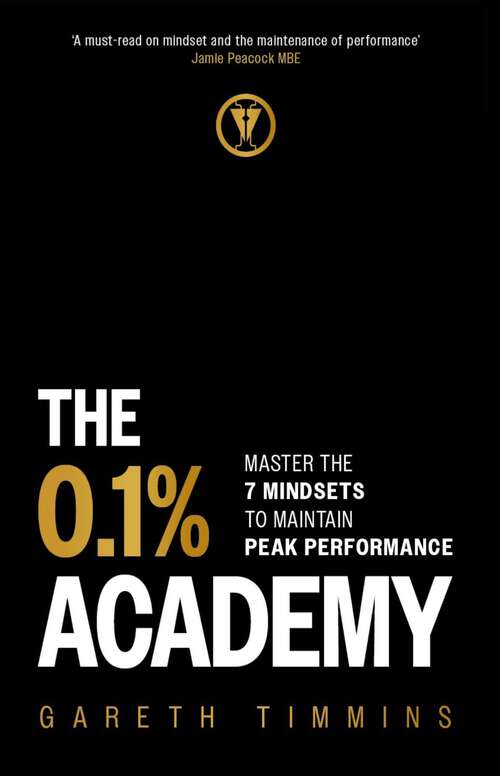 Book cover of The 0.1% Academy: Master the 7 Mindsets to Maintain Peak Performance