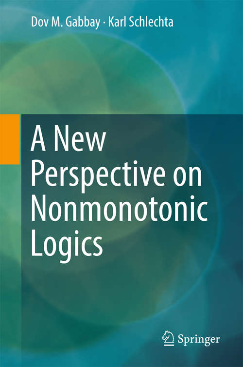 Book cover of A New Perspective on Nonmonotonic Logics