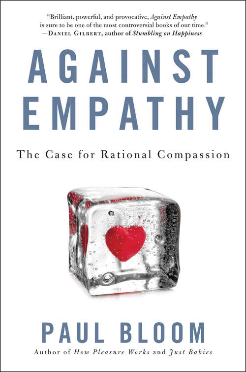 Book cover of Against Empathy: The Case for Rational Compassion