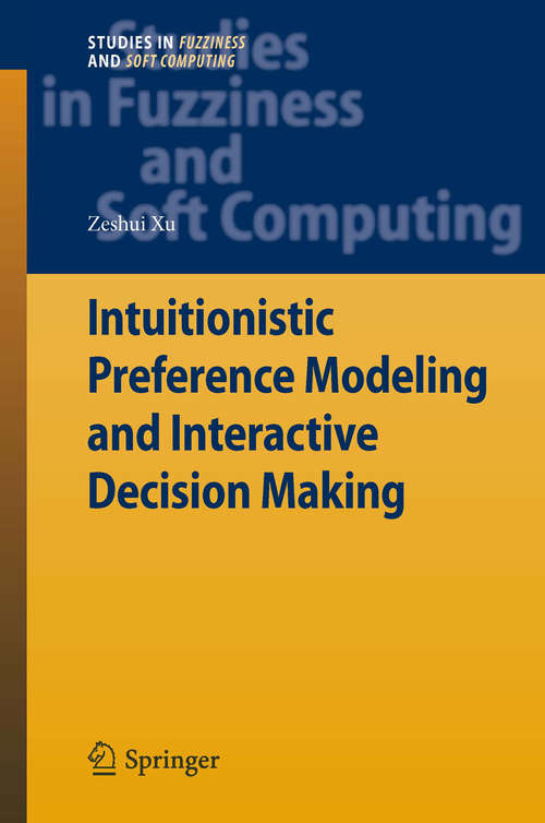 Book cover of Intuitionistic Fuzzy Preference Modeling and Interactive Decision Making