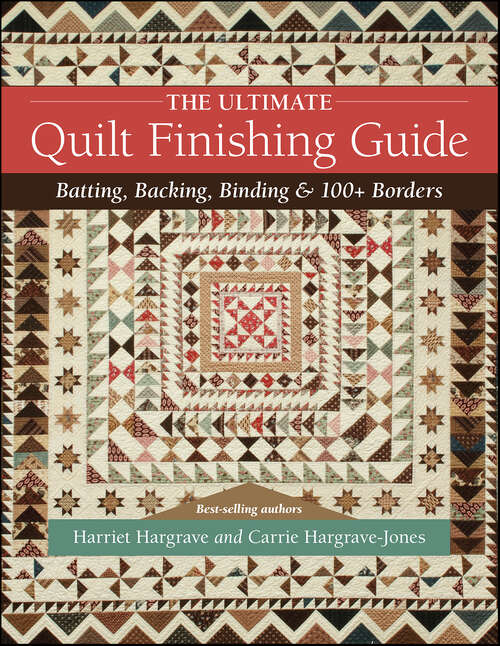 Book cover of The Ultimate Quilt Finishing Guide: Batting, Backing, Binding & 100+ Borders