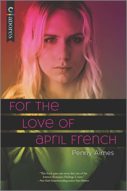 Book cover of For the Love of April French: An LGBTQ Romance (Original)