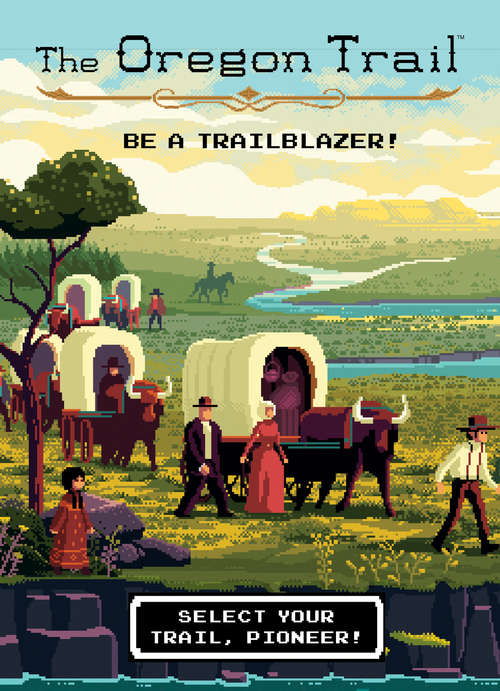 Book cover of The Oregon Trail Trailblazer (The Oregon Trail)