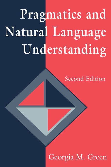 Book cover of Pragmatics and Natural Language Understanding (2) (Tutorial Essays in Cognitive Science Series)