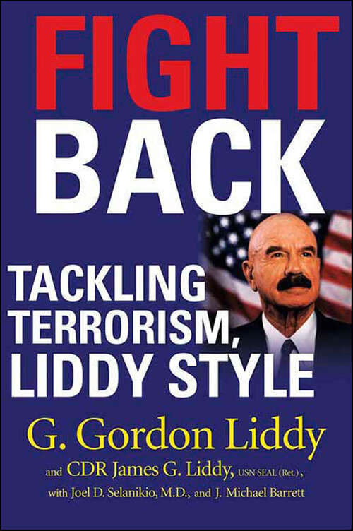 Book cover of Fight Back: Tackling Terrorism, Liddy Style