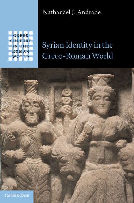 Book cover of Syrian identity in the Greco-Roman world (Greek Culture In The Roman World Ser.)
