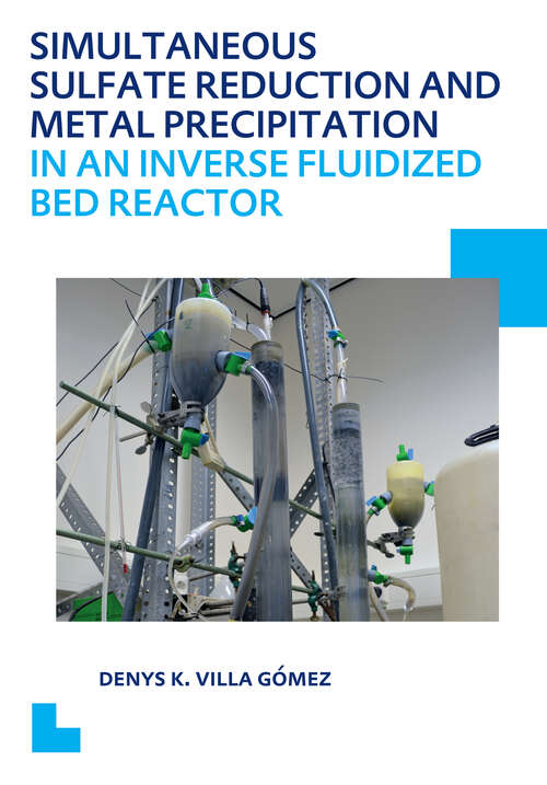 Book cover of Simultaneous Sulfate Reduction and Metal Precipitation in an Inverse Fluidized Bed Reactor: UNESCO-IHE PhD Thesis