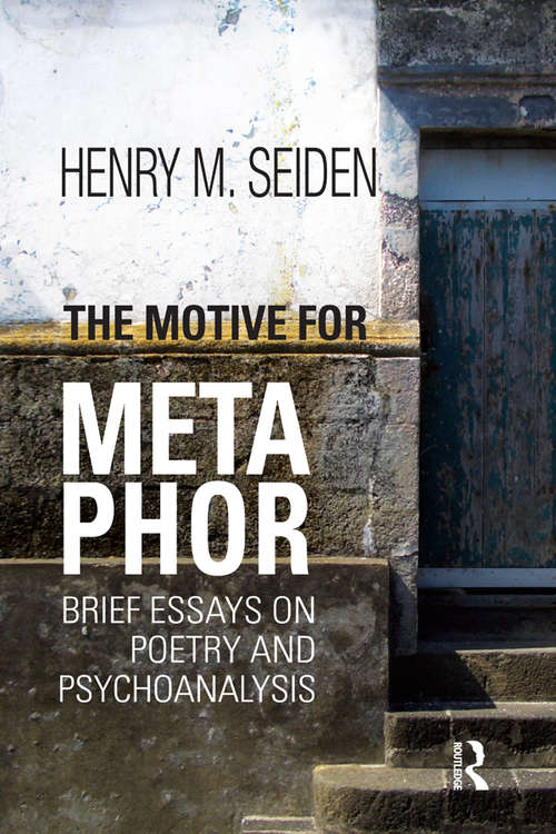 Book cover of The Motive for Metaphor: Brief Essays on Poetry and Psychoanalysis