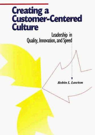 Book cover of Creating a Customer-Centered Culture