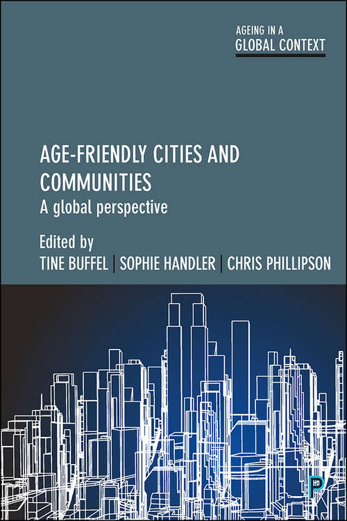 Book cover of Age-Friendly Cities and Communities: A Global Perspective (Ageing in a Global Context)